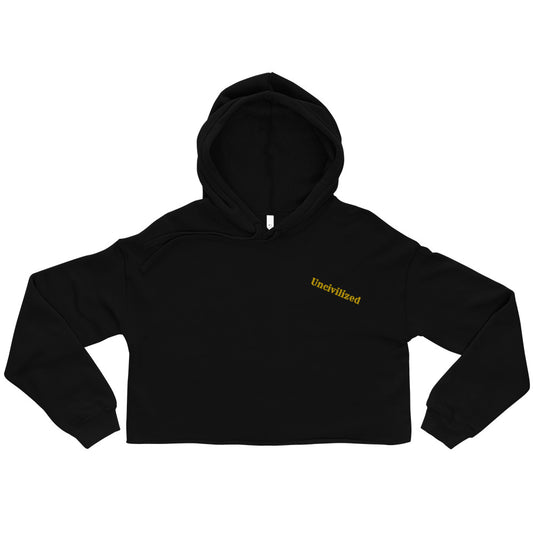 Uncivilized Crop Hoodie