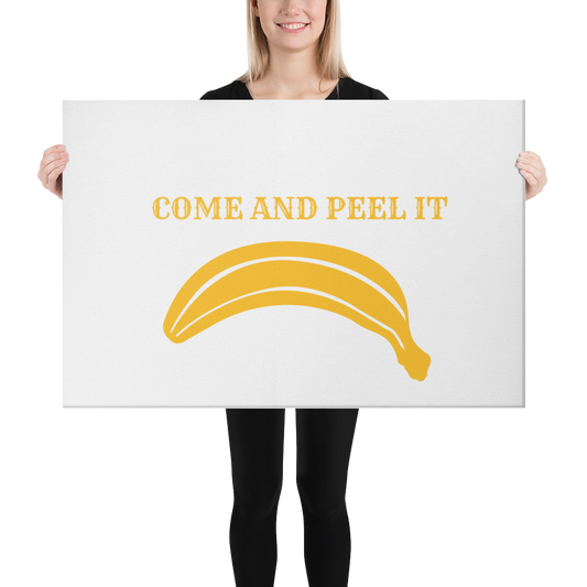 Come and Peel It Canvas