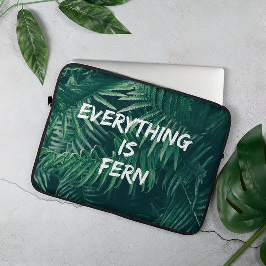 Everything is Fern Laptop Sleeve
